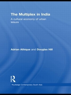 The Multiplex in India - Adrian Athique; Douglas Hill