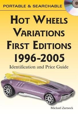 Hot Wheels Variations - First Editions 1996-2005 (CD) - Mike Zamock