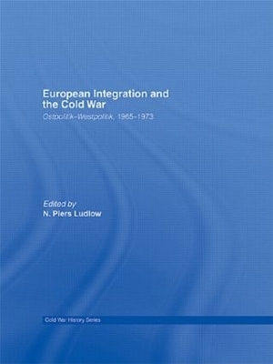 European Integration and the Cold War - N. Piers Ludlow