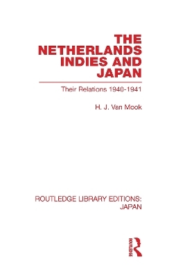 The Netherlands, Indies and Japan - H  J van Mook