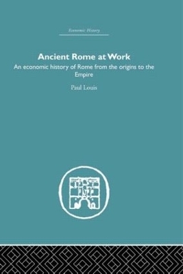 Ancient Rome at Work - Paul Louis