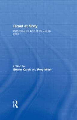 Israel at Sixty - Efraim Karsh; Rory Miller