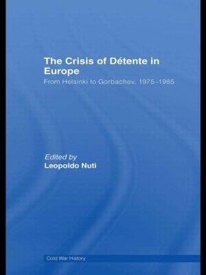 The Crisis of Détente in Europe - Leopoldo Nuti
