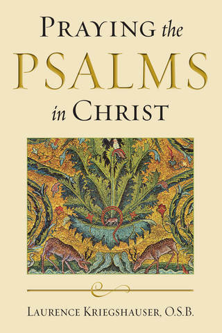 Praying the Psalms in Christ - Laurence Kriegshauser