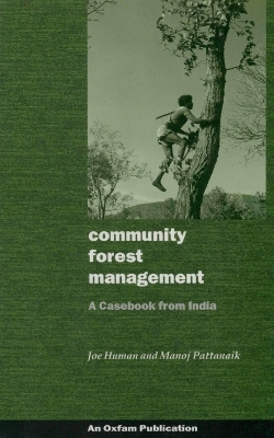 Community Forest Management - Joe Human; Manoj Pattanaik