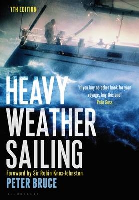 Heavy Weather Sailing 7th edition - Bruce Peter Bruce