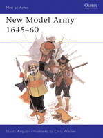 New Model Army 1645?60 - Stuart Asquith