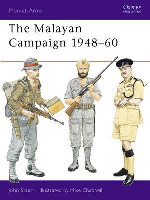 The Malayan Campaign 1948?60 - John Scurr