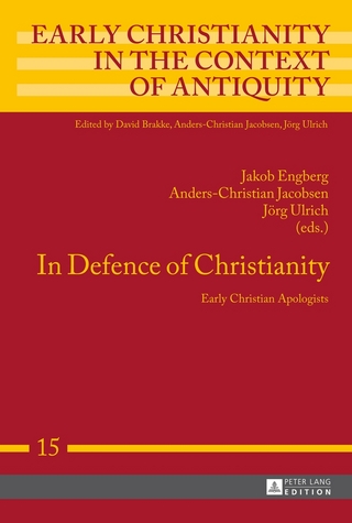 In Defence of Christianity - Jakob Engberg; Anders-Christian Jacobsen; Jörg Ulrich