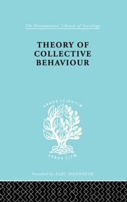 Theory of Collective Behaviour - Neil J. Smelser