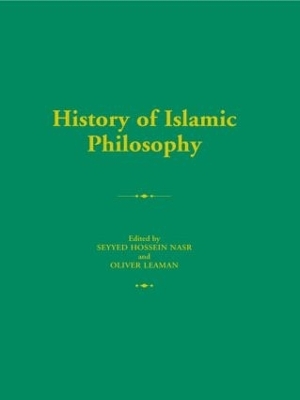 The History of Islamic Philosophy - Seyyed Hossein Nasr; Oliver Leaman