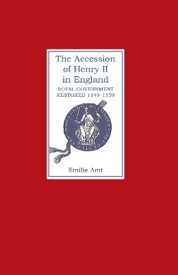 The Accession of Henry II in England - Emilie M. Amt