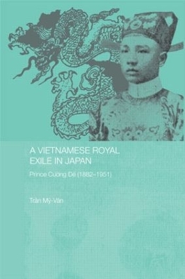 A Vietnamese Royal Exile in Japan - Tran My-Van
