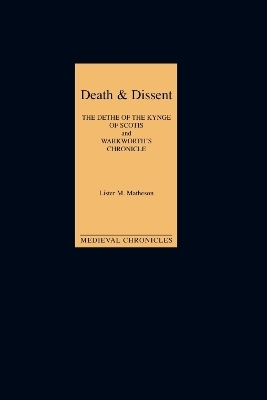 Death and Dissent: Two Fifteenth-Century Chronicles - Lister M Matheson
