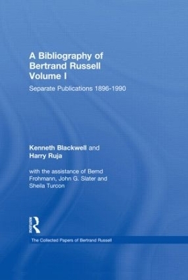 A Bibliography of Bertrand Russell - Kenneth Blackwell; Harry Ruja; Sheila Turcon