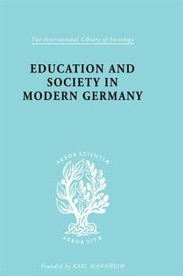 Education and Society in Modern Germany - R. H. and Thomas R. Hinton Samuel