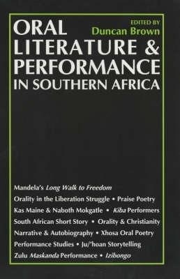 Oral Literature and Performance in Southern Africa - Duncan Brown
