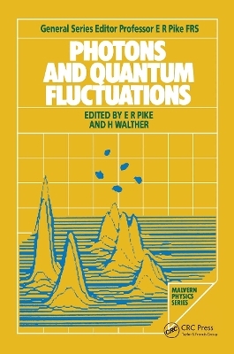 Photons and Quantum Fluctuations - E. R. Pike; H. Walther