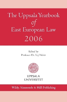 The Uppsala Yearbook of East European Law 2006 - Professor Dr Kaj Hober