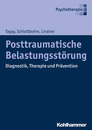 Posttraumatische Belastungsstörung - Sefik Tagay; Ellen Schlottbohm; Marion Lindner