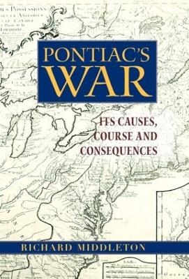 Pontiac's War - Richard Middleton