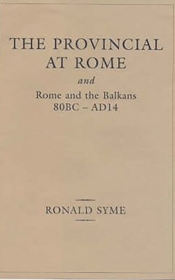 Provincial at Rome - Ronald Syme; Anthony Birley