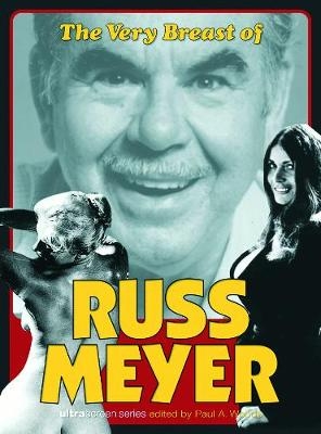 The Very Breast of Russ Meyer - Paul A. Woods
