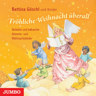Fröhliche Weihnacht überall - Bettina Göschl