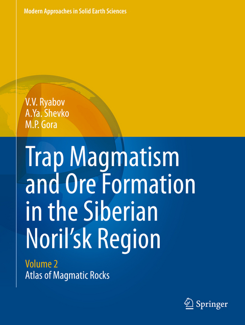Trap Magmatism and Ore Formation in the Siberian Noril'sk Region - V.V. Ryabov, A.Ya. Shevko, M.P. Gora