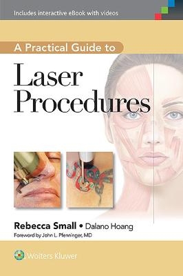 A Practical Guide to Laser Procedures - Rebecca Small