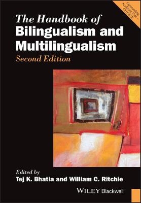 The Handbook of Bilingualism and Multilingualism - Tej K. Bhatia; William C. Ritchie