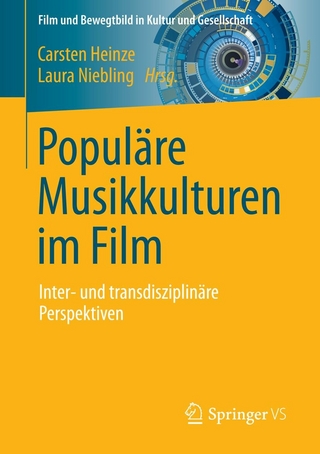 Populäre Musikkulturen im Film - Carsten Heinze; Laura NIebling