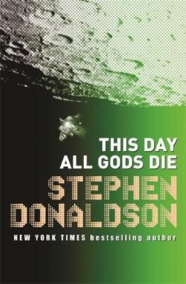 This Day All Gods Die - Stephen Donaldson