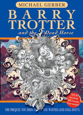 Barry Trotter And The Dead Horse - Michael Gerber