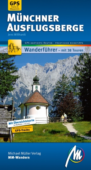 Münchner Ausflugsberge MM-Wandern Wanderführer Michael Müller Verlag - Jens Willhardt