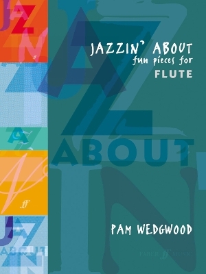 Jazzin' About (Flute) - Pam Wedgwood