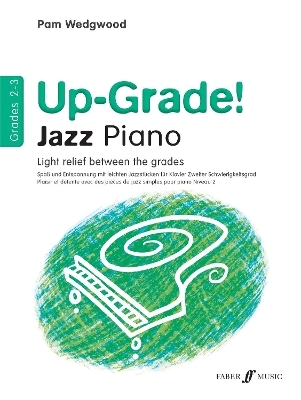 Up-Grade! Jazz Piano Grades 2-3 - Pam Wedgwood