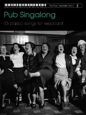 Easy Keyboard Library: Pub Singalong Collection