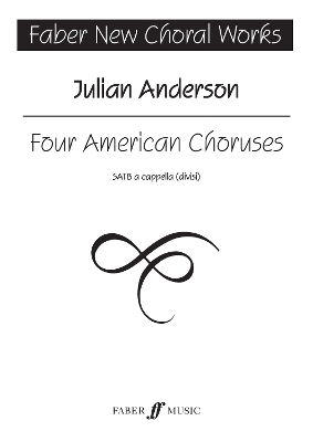 Four American Choruses - Julian Anderson