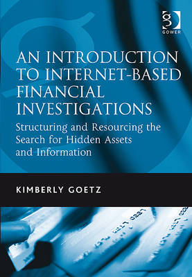 Introduction to Internet-Based Financial Investigations -  Kimberly Goetz