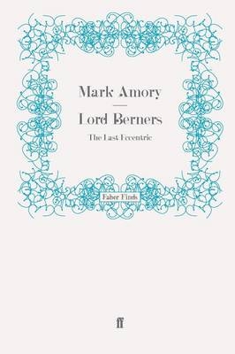 Lord Berners - Sam Leith