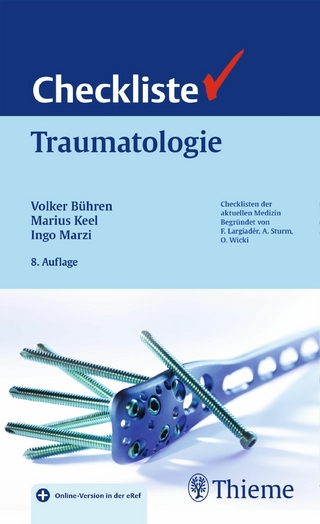 Checkliste Traumatologie - Volker Bühren; Marius Johann B. Keel; Ingo Marzi