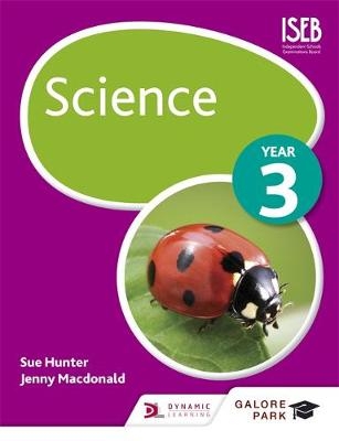 Science Year 3 - Sue Hunter; Jenny Macdonald