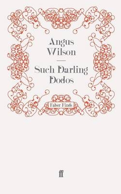Such Darling Dodos - Angus Wilson