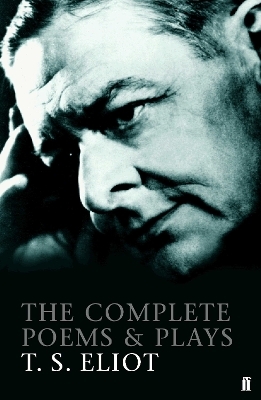 The Complete Poems and Plays of T. S. Eliot - T. S. Eliot