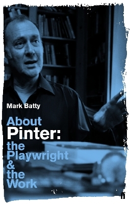 About Pinter - Dr Mark Batty