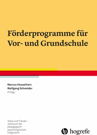 Förderprogramme für Vor- und Grundschule - Marcus Hasselhorn; Wolfgang Schneider
