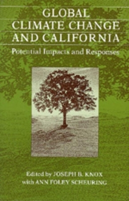 Global Climate Change and California - Joseph B. Knox; Ann Foley Scheuring