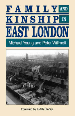 Family and Kinship in East London - Michael Young
