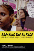 Breaking the Silence - Fadela Amara; Sylvia Zappi